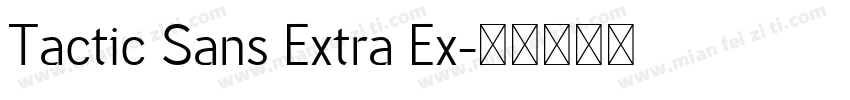 Tactic Sans Extra Ex字体转换
